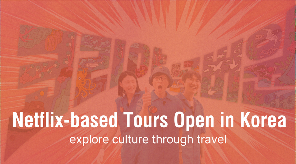 Netflix-based Tours Open in Korea
