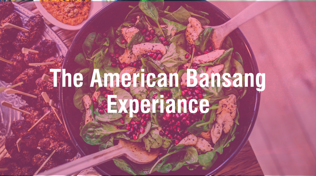 The American Bansang Experience