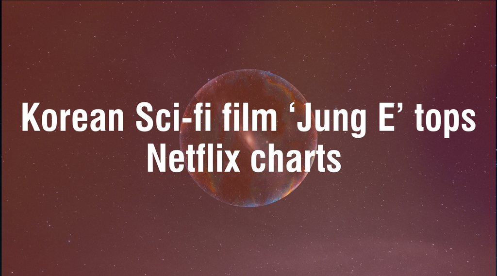 Korean Sci-fi film ‘Jung_E’ tops Netflix charts