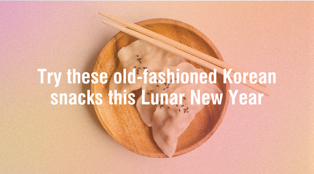 Try these old-fashioned Korean snacks this Lunar New Year