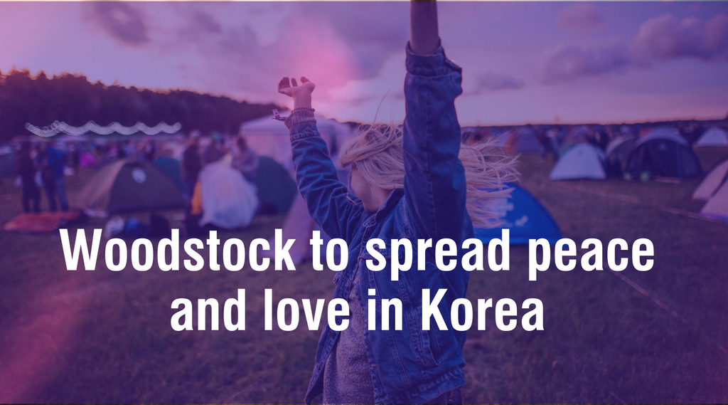 Woodstock to spread peace and love in Korea