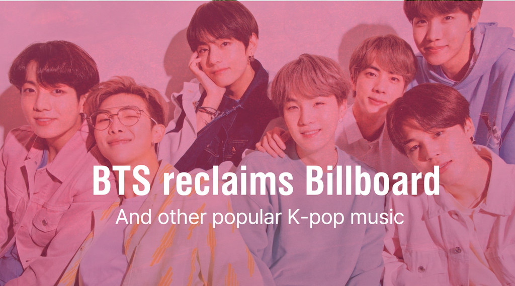 BTS reclaims Billboard: And other popular K-pop music