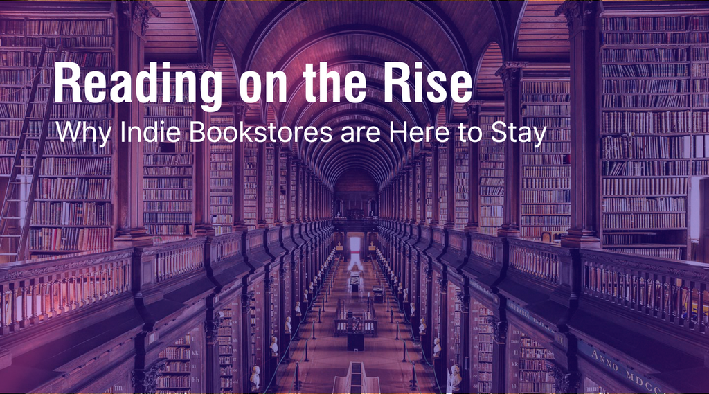 Reading on the Rise: Why Indie Bookstores are Here to Stay