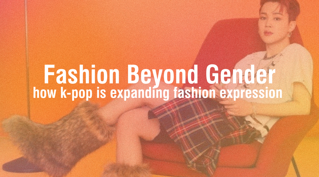 Fashion Beyond Gender how K-pop is expanding fashion expression