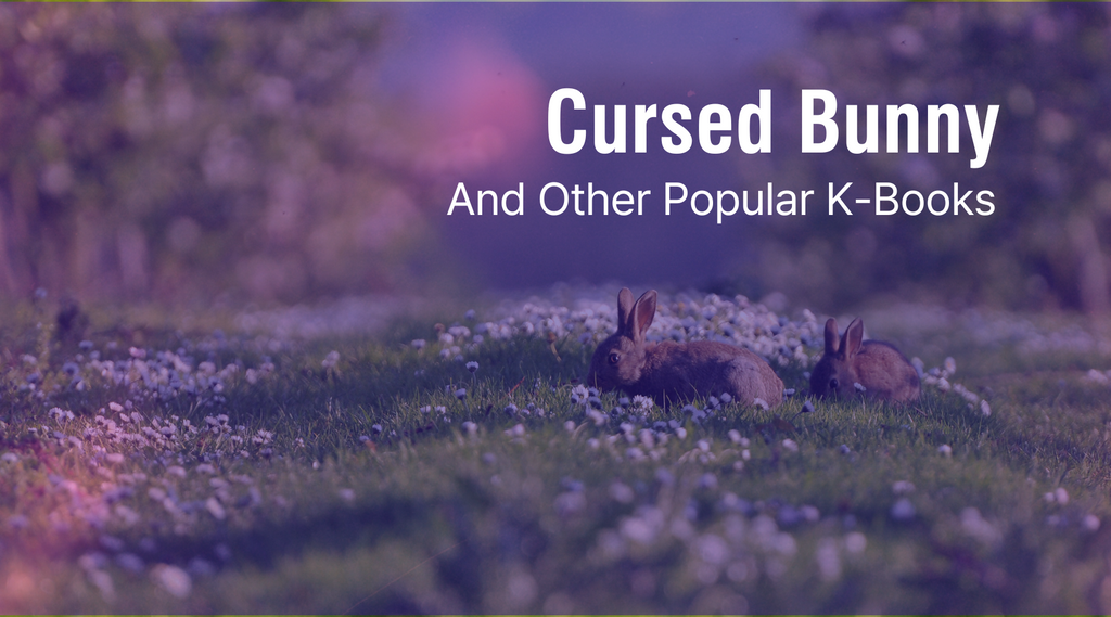 Cursed Bunny and other Popular K-Books