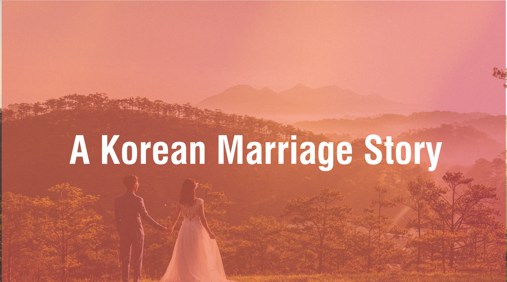 A Korean Marriage Story