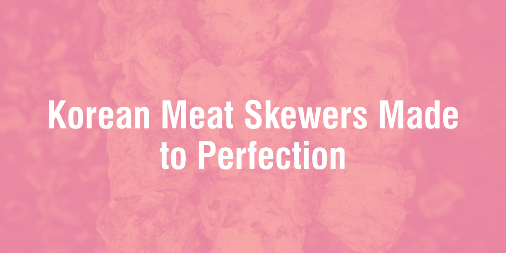 Korean Meat Skewers Made to Perfection